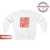 Your Love Never Fails Sweatshirt