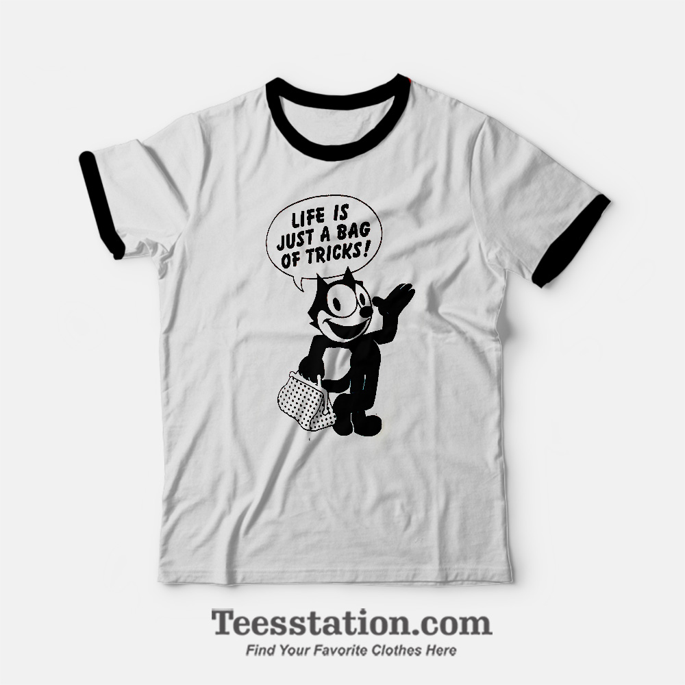 Felix The Cat Life Is Just A Bag Or Tricks Ringer T-shirt Felix The Cat Life Is Just A Bag Or Tricks Ringer T-shirt