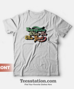 Everyone Dies In The End T-Shirt