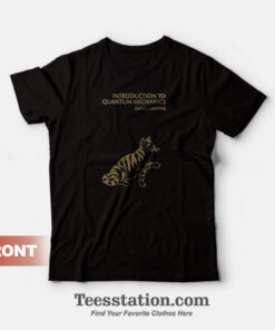 Introduction To Quantum Mechanics By David J. Griffiths T-Shirt