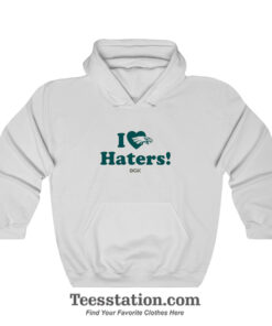 I Love Haters DGK Philadelphia Eagles Hoodie