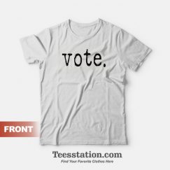 Vote For Great T-Shirt