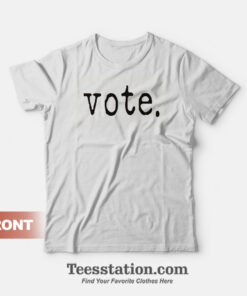 Vote For Great T-Shirt