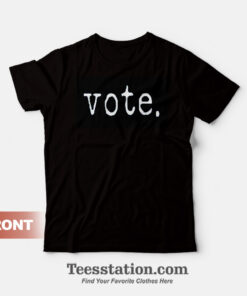 Vote For Great T-Shirt