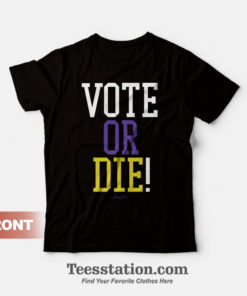 Vote Or Die Graphic T-shirt