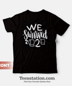 We SURVIVED 2020 T-Shirt Funny Tee