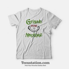 Grinch Before Naptime T-shirt