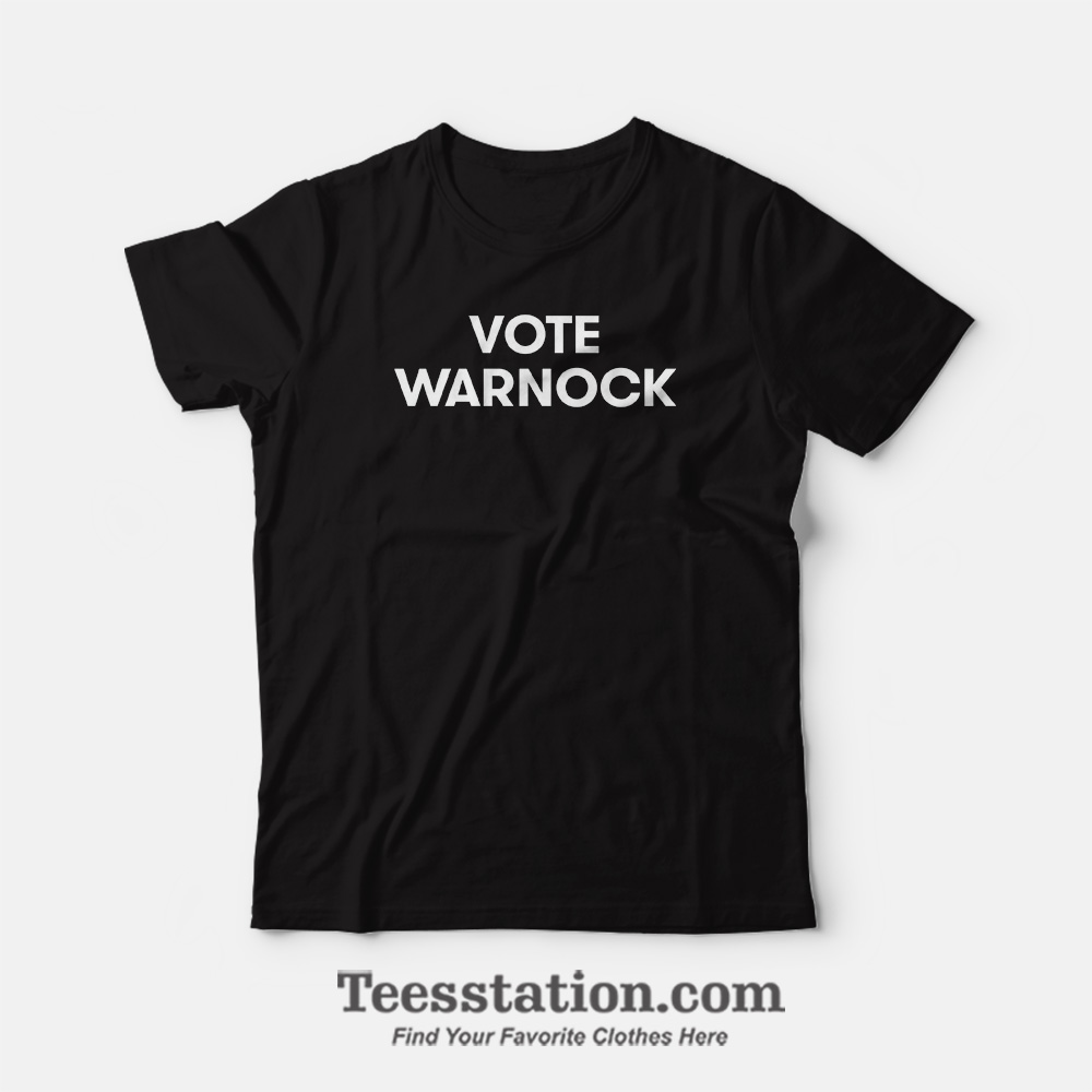 Vote Warnock T-Shirt Vote Warnock T-Shirt