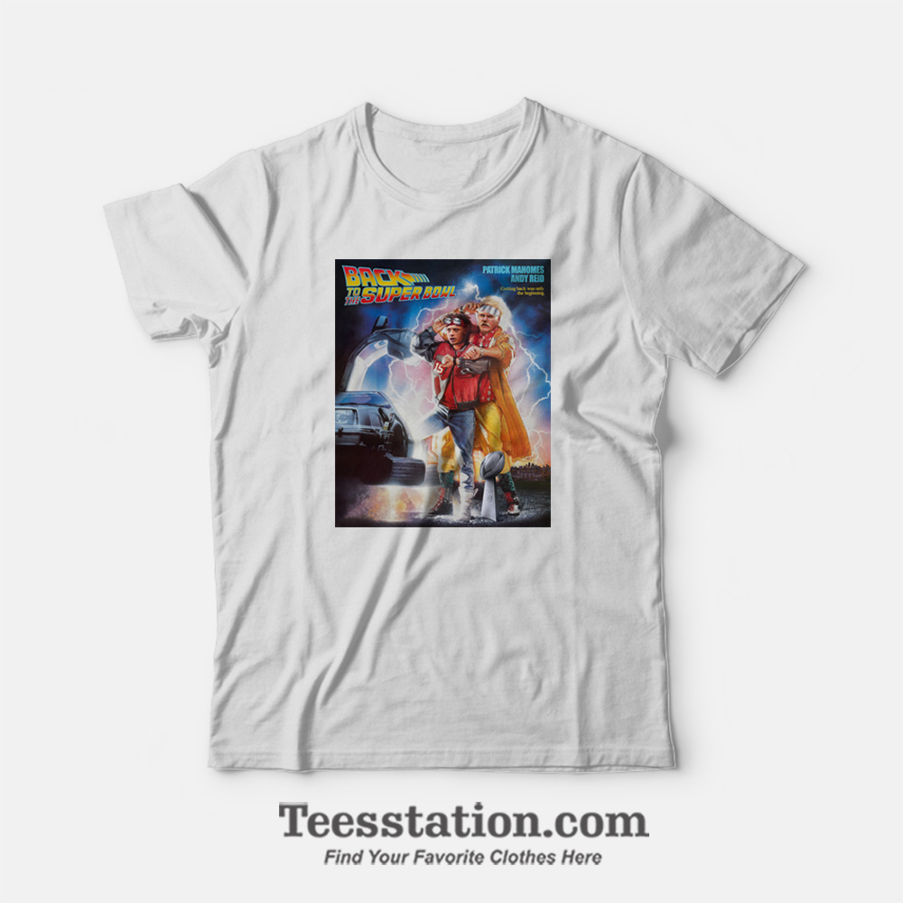 Back To The Super Bowl Patrick Mahomes Andy Reid T-Shirt Back To The Super Bowl Patrick Mahomes Andy Reid T-Shirt