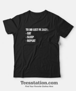 Get It Now To Do List In 2021 Quotes T-Shirt
