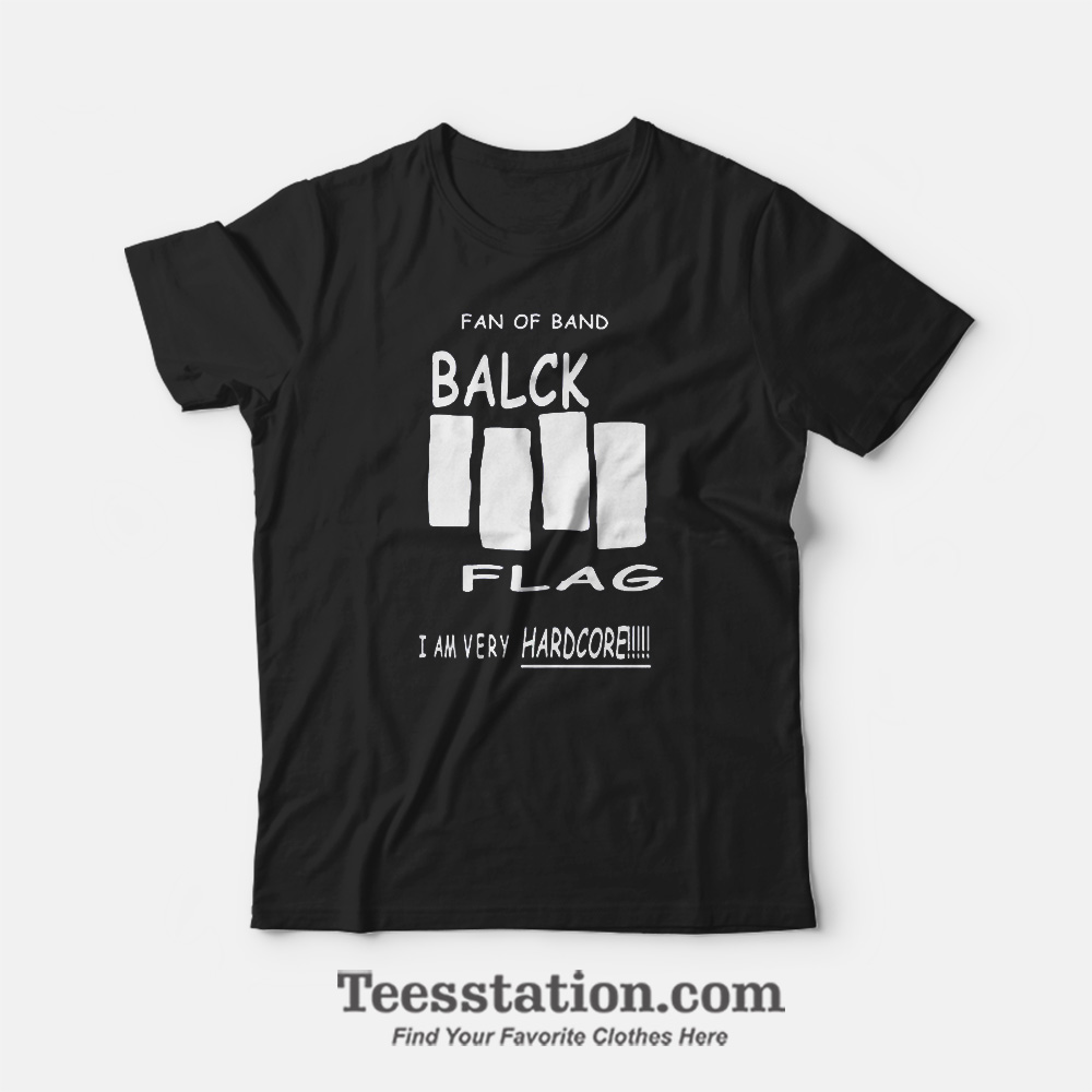 Black Flag Logo Parodies I am Very Hardcore T-Shirt Black Flag Logo Parodies I am Very Hardcore T-Shirt