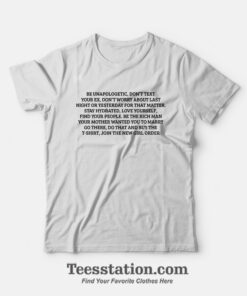 Be Unapologetic Don't Text Your EX T-Shirt