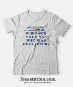 SHE WAS ONLY JOKING Ringer T-Shirt