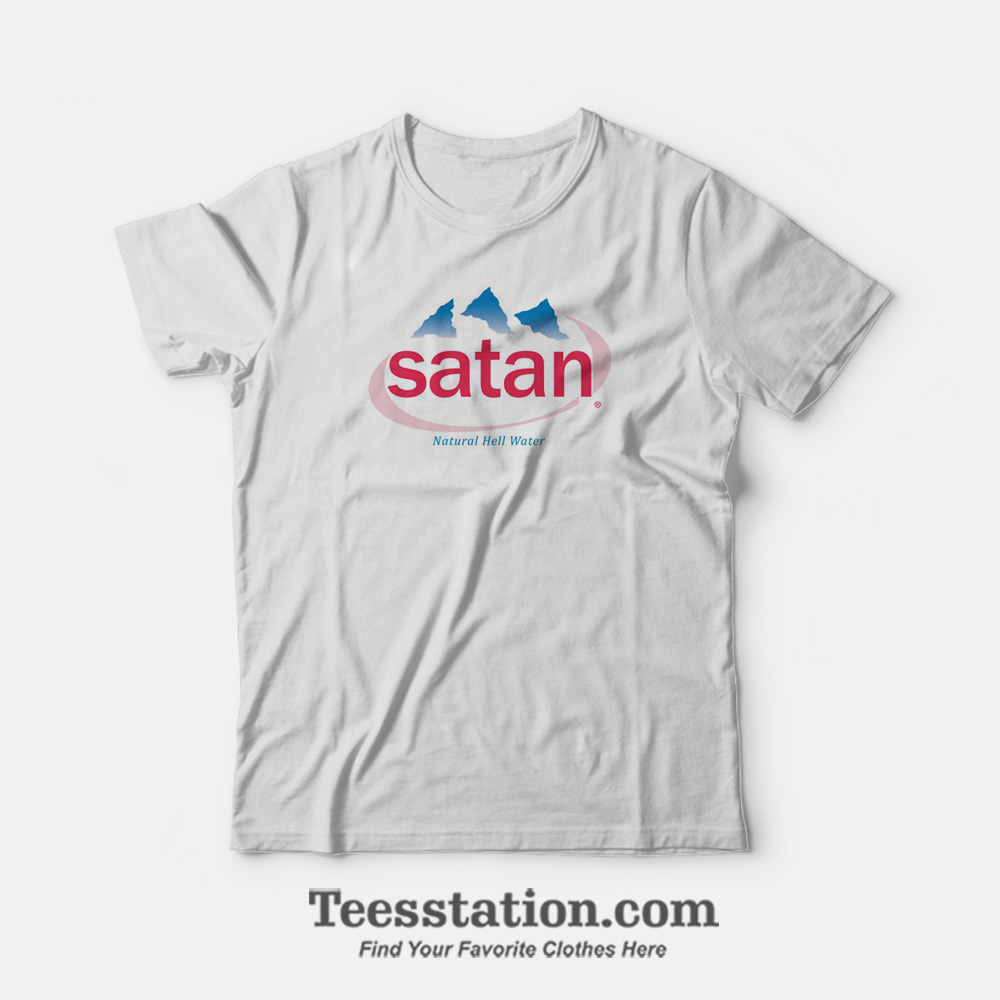 Satan Evian Natural Hell Parody T-Shirt Satan Evian Natural Hell Parody T-Shirt