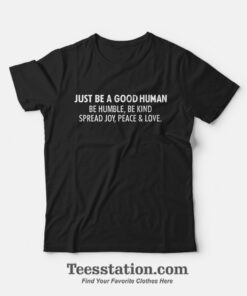 Jamel AKA Jamal Just Be A Good Human T-Shirt