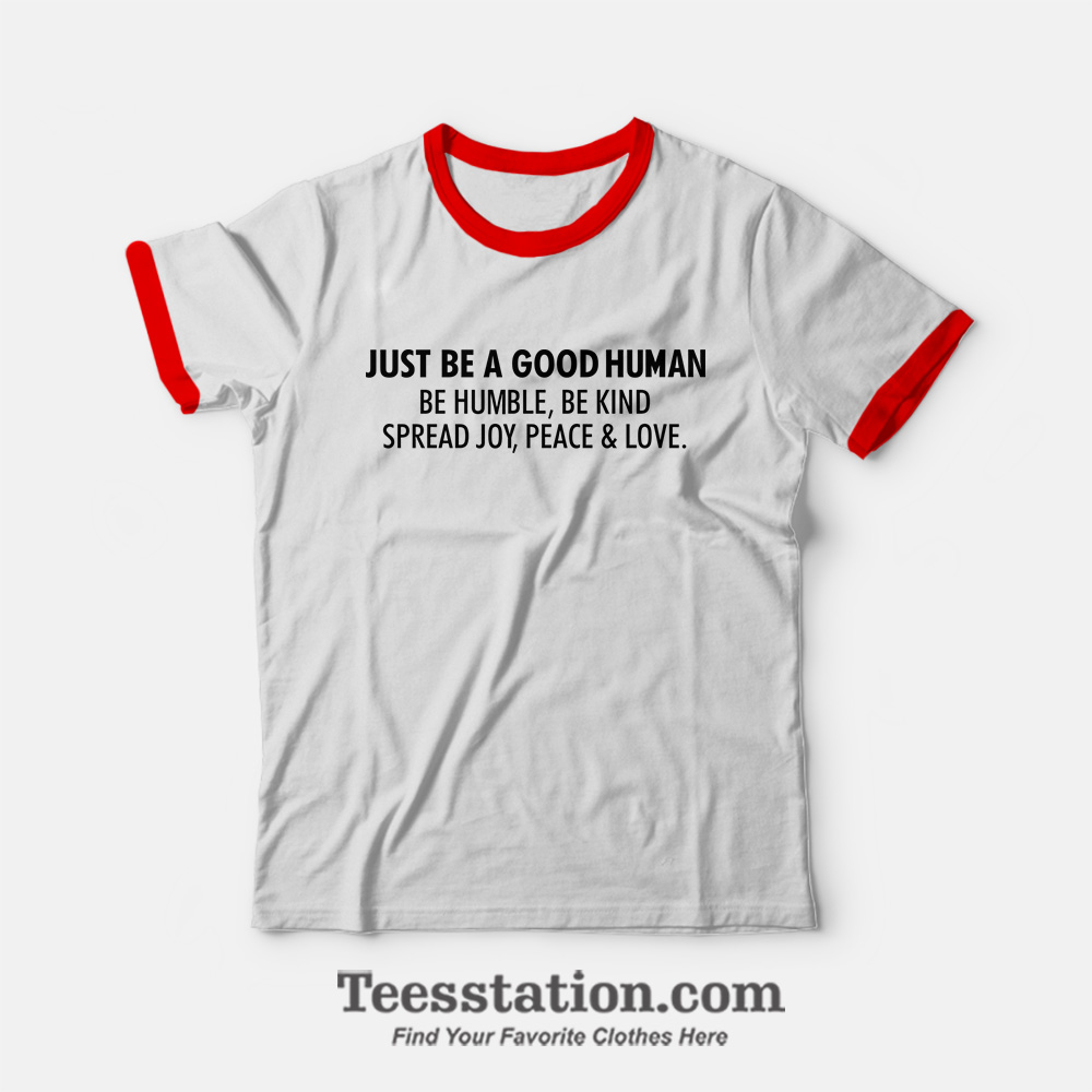 Jamel AKA Jamal Just Be A Good Human Ringer T-Shirt Jamel AKA Jamal Just Be A Good Human Ringer T-Shirt