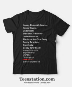 Young Broke and Infamous Young Sinatra Undeniable Meme T-Shirt