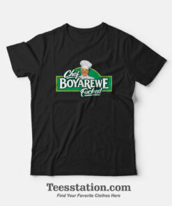 Chef Boyardee Meme Boyarewe Parody Fucked T-Shirt