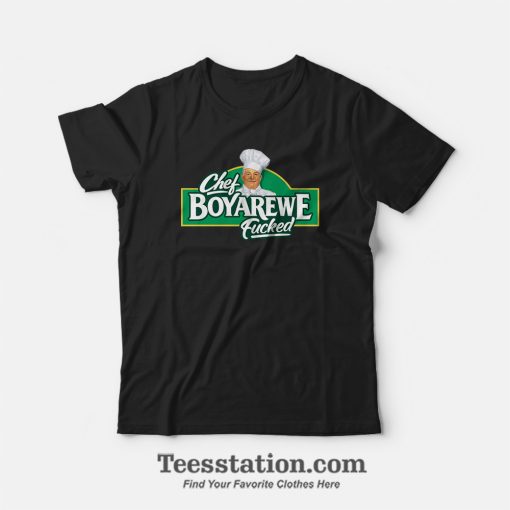 Chef Boyardee Meme Boyarewe Parody Fucked T-Shirt