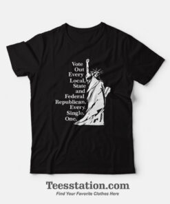 Vote Out Every Republican Quotes T-Shirt