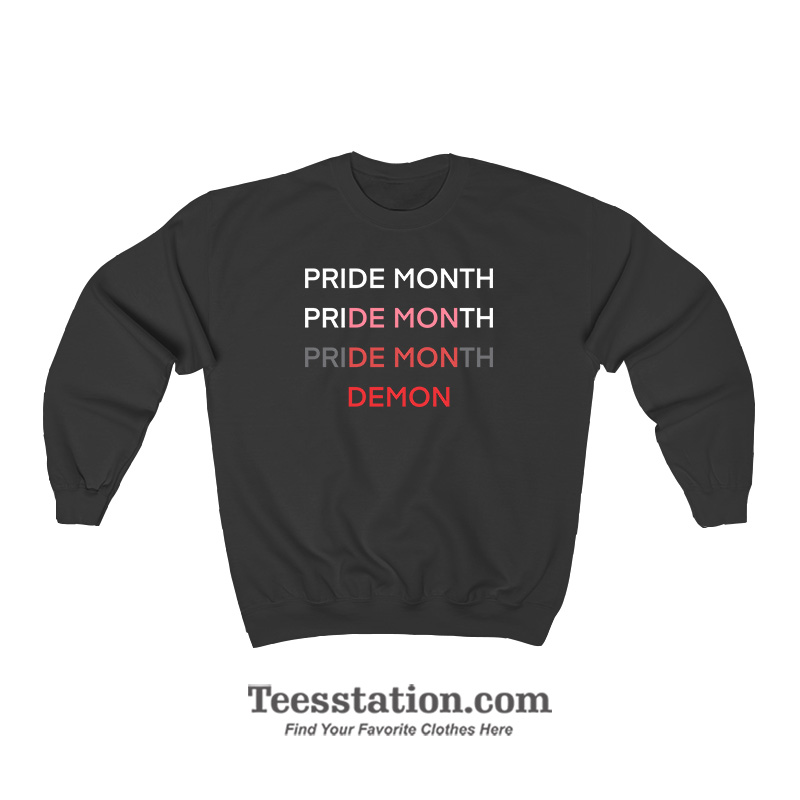 Pride Month Demon Quotes Sweatshirt Pride Month Demon Quotes Sweatshirt