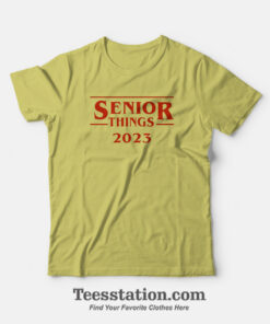 Senior Things 2023 T-Shirt