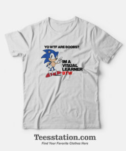 What Are Boobs Visual Learner Sonic Meme T-Shirt