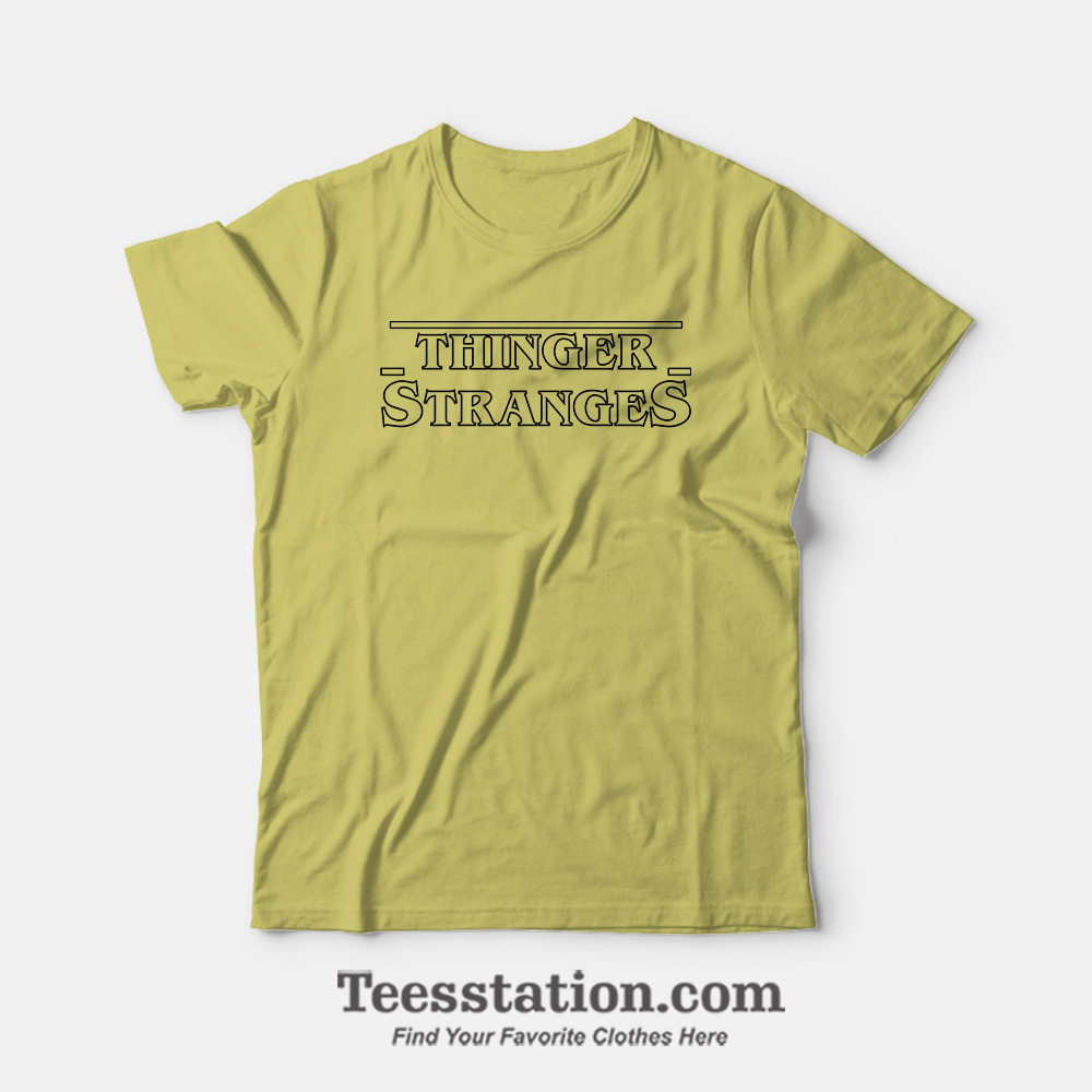 Thinger Strange Parody Funny T-Shirt Thinger Strange Parody Funny T-Shirt