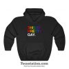 This Is Pretty GAY Pride Hoodie