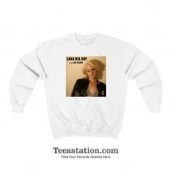 Lana Del Ray Aka Lizzy Grant Sweatshirt Unisex