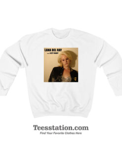 Lana Del Ray Aka Lizzy Grant Sweatshirt Unisex