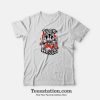 Fuck The Worlds T-Shirt