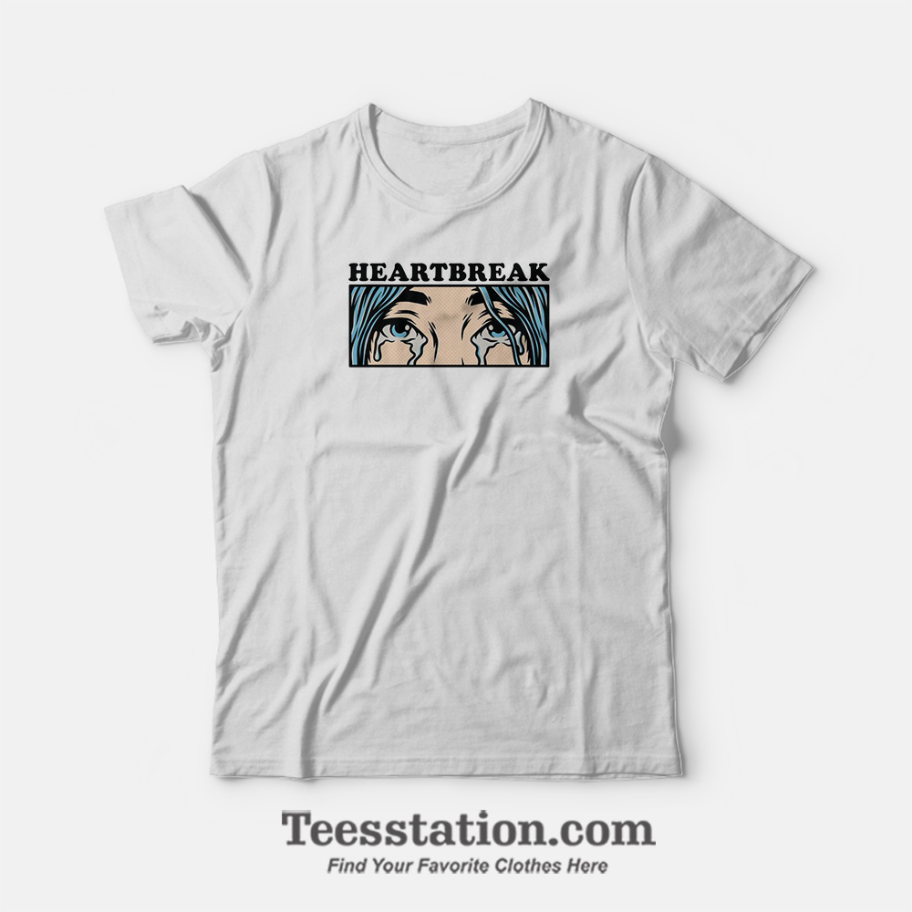 Heartbreak T-Shirt Heartbreak T-Shirt