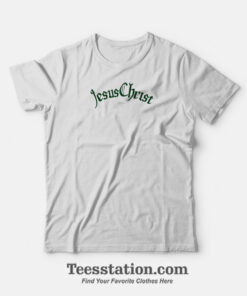 Jesus Christ T-Shirt