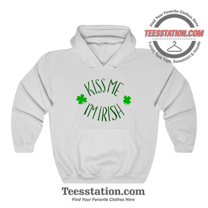 Kiss Me I'm Irish St Patricks Hoodie Kiss Me I'm Irish St Patricks Hoodie