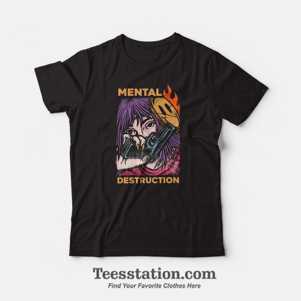 Mental Destruction T-Shirt Mental Destruction T-Shirt