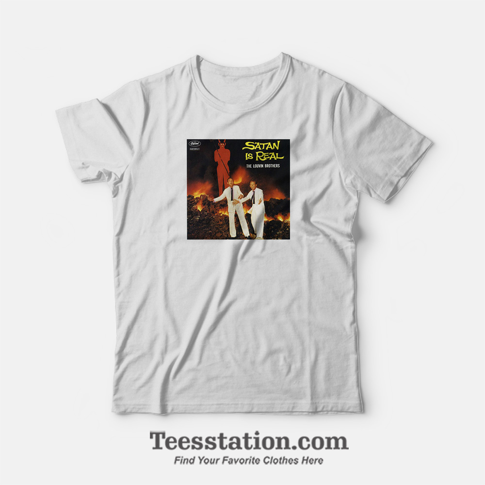 Satan Is Real The Louvin Brothers Parody T-Shirt Satan Is Real The Louvin Brothers Parody T-Shirt