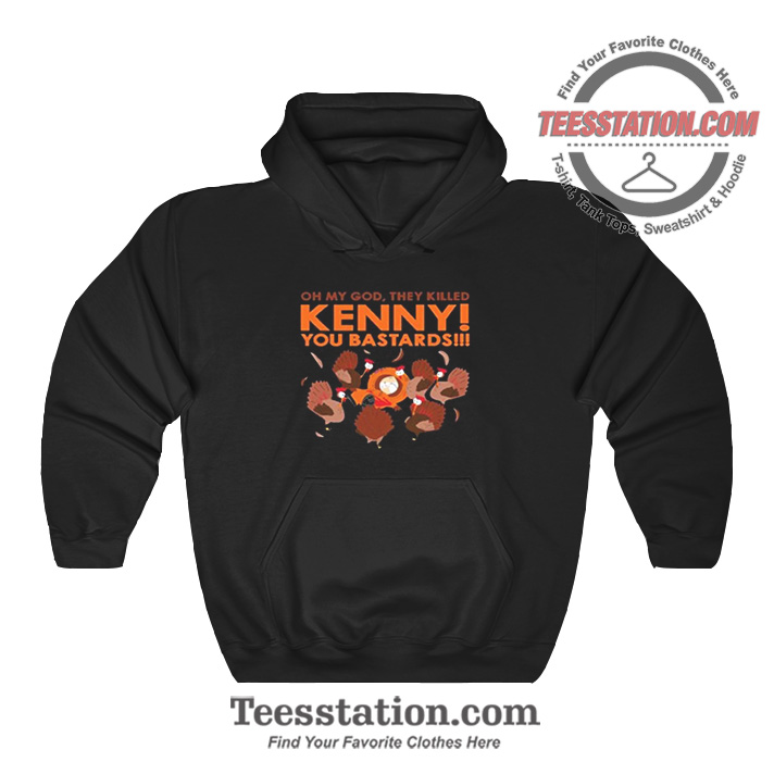 South Park Kenny You Bastards Hoodie South Park Kenny You Bastards Hoodie