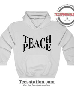 Teach Peace Hoodie