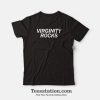 Virginity Rocks Danny Duncan T-Shirt