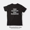 Fred Hampton Was Murdered T-Shirt