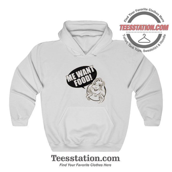 30 Rock Me Want Food Hoodie 30 Rock Me Want Food Hoodie