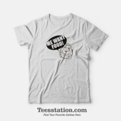 30 Rock Me Want Food T-Shirt