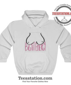 Big Tit Energy Hoodie