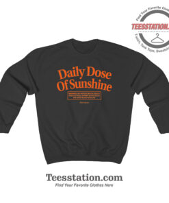 Daily Dose Of Sunshine Our Seasns Sweatshirt