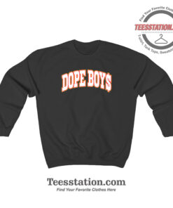 Dope Boys Parody Sweatshirt