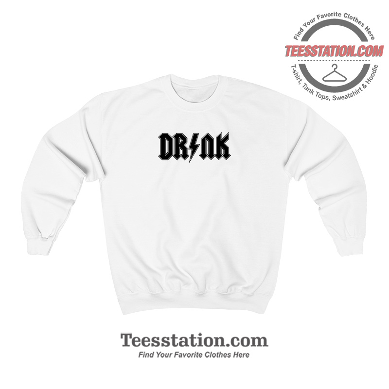 Drink AC DC Band Logo Parody Sweatshirt Drink AC DC Band Logo Parody Sweatshirt