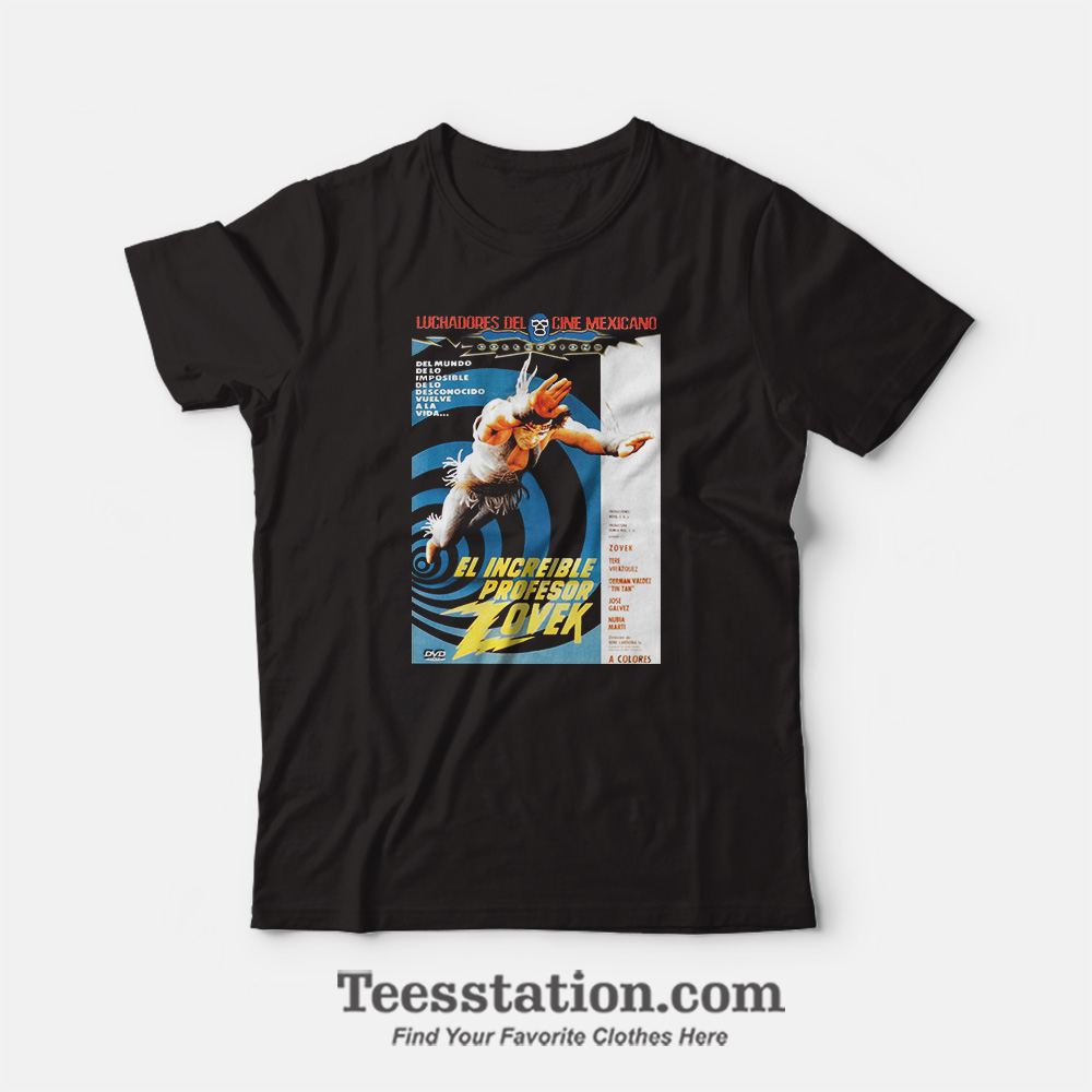 El Increible Profesor Zovek T-Shirt El Increible Profesor Zovek T-Shirt