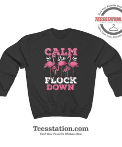 Flamingo Calm The Flock Down Sweatshirt