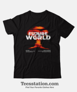 Future World Nuclear Explosion T-Shirt